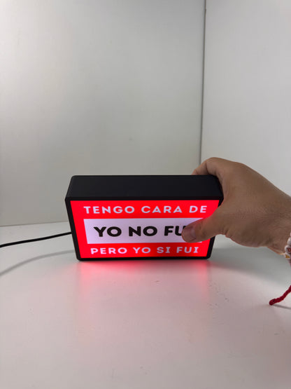 Cara de yo no fuí ,cartel luminoso
