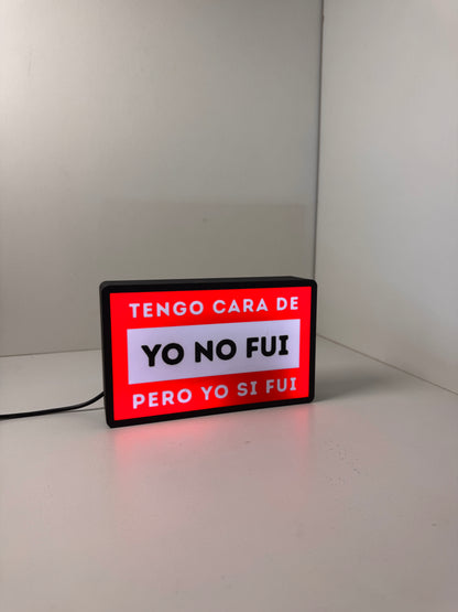 Cara de yo no fuí ,cartel luminoso