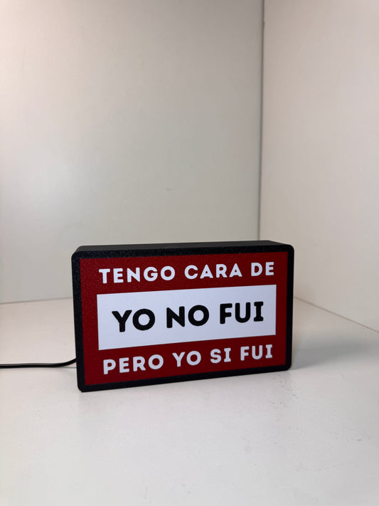 Cara de yo no fuí ,cartel luminoso