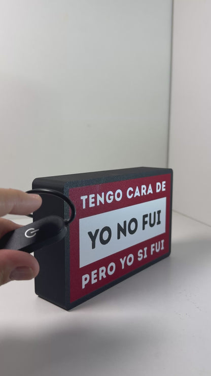 Cara de yo no fuí ,cartel luminoso